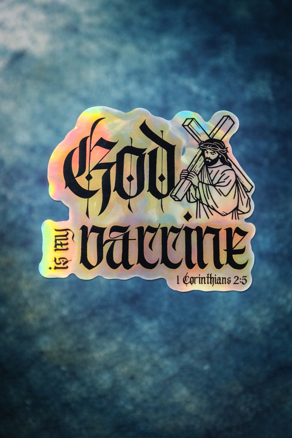 God Is My Vaccine | Holographic Statement Decal