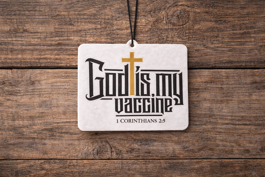 God Is My Vaccine™ Car Air Freshener